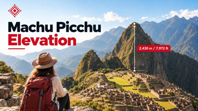 Machu Picchu Elevation: How High Is Machu Picchu?